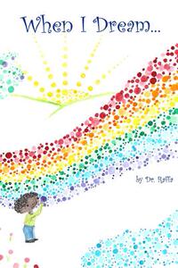 【预售】When I Dream...: Live Your Story