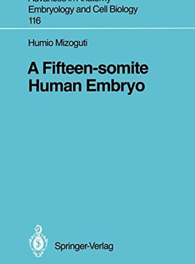 【预订】A Fifteen-Somite Human Embryo