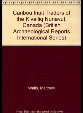 【预售】Caribou Inuit Traders of the Kivalliq Nunavut, Ca