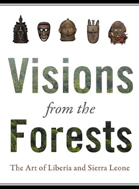 【预售】Visions from the Forest: The Art of Liberia and S