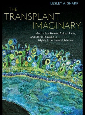 【预售】The Transplant Imaginary: Mechanical Hearts, Anim