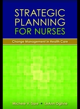 【预售】Strategic Planning for Nurses: Change Management