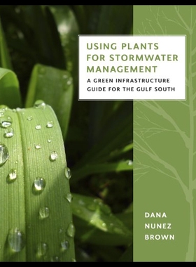 【预售】Using Plants for Stormwater Management: A Green I