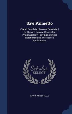 【预售】Saw Palmetto: (Sabal Serrulata. Sere...