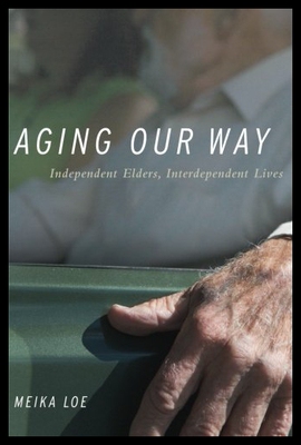 【预售】Aging Our Way: Independent Elders, Interdependent