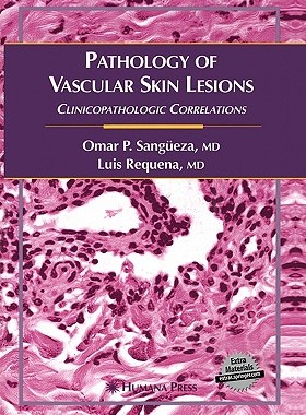 【预订】Pathology of Vascular Skin Lesions: ...