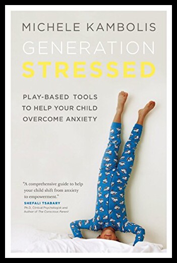 【预售】Generation Stressed: Play-Based Tools to Help You