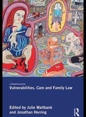 【预售】Vulnerabilities, Care and Family Law
