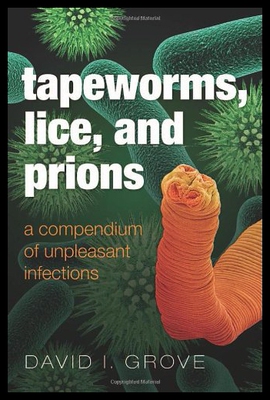 【预售】Tapeworms, Lice, and Prions: A Compendium of Unpl