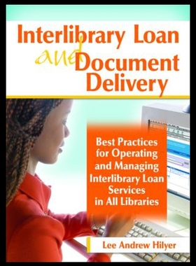 【预售】Interlibrary Loan and Document Delivery: Best Pra