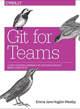 【预订】Git for Teams: A User-Centered Appro...