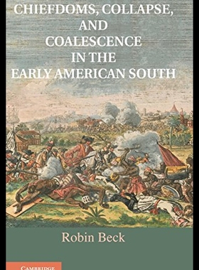 【预售】Chiefdoms, Collapse and Coalescence in the Early