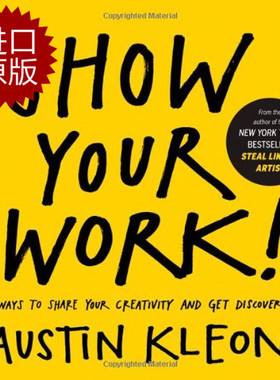 现货 人人都在晒，凭什么你出彩？英文原版 自我提升 Show Your Work! Austin Kleon Algonquin Books