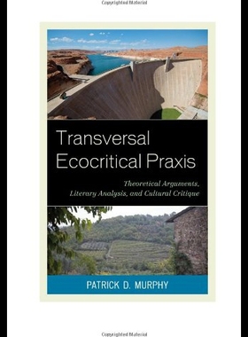 【预售】Transversal Ecocritical Praxis: Theoretical Argum
