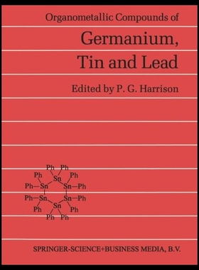 【预售】Organometallic Compounds of Germanium, Tin and Le