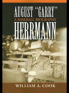 【预售】August Garry Herrmann: A Baseball Biography