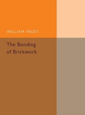 【预订】The Bonding of Brickwork