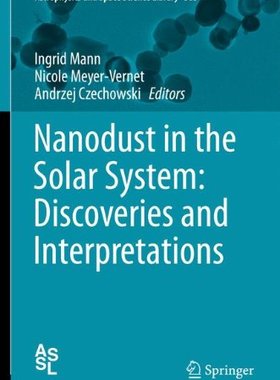 【预订】Nanodust in the Solar System: Discov...