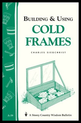 【预售】Building & Using Cold Frames: Storey Country Wisd