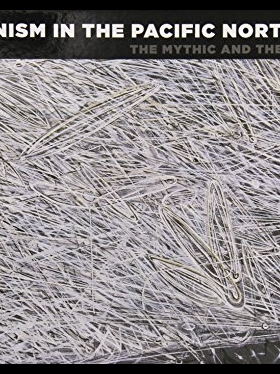 【预售】Modernism in the Pacific Northwest: The Mythic an