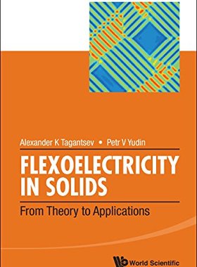 【预订】Flexoelectricity in Solids