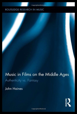 【预售】Music in Films on the Middle Ages: Authenticity v