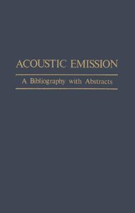 【预售】Acoustic Emission: A Bibliography with Abstracts
