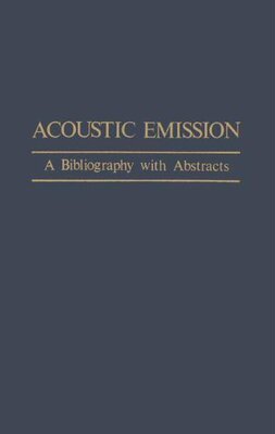 【预售】Acoustic Emission: A Bibliography with Abstracts