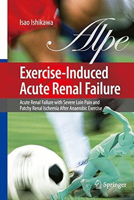 【预订】Exercise-Induced Acute Renal Failure...