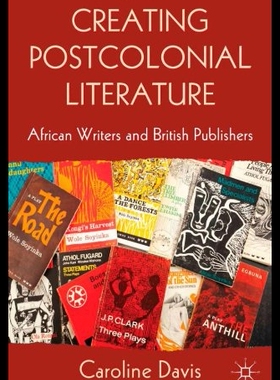 【预售】Creating Postcolonial Literature: African Writers