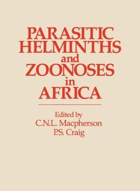 【预订】Parasitic Helminths and Zoonoses in Africa