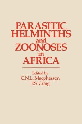 【预订】Parasitic Helminths and Zoonoses in Africa