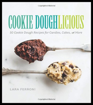 【预售】Cookie Doughlicious: 50 Cookie Dough Recipes for