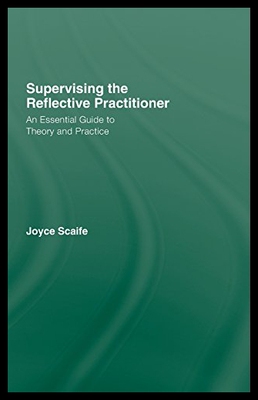 【预售】Supervising the Reflective Practitioner: An Essen