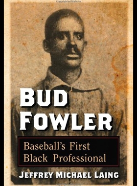 【预售】Bud Fowler: Baseball's First Black Professional