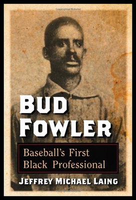 【预售】Bud Fowler: Baseball's First Black Professional