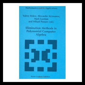 【预售】Elimination Methods in Polynomial Computer Algebr