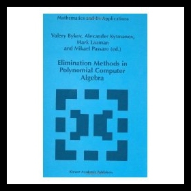 【预售】Elimination Methods in Polynomial Computer Algebr