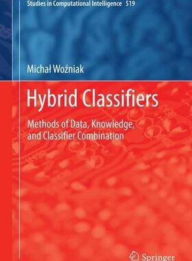【预订】Hybrid Classifiers: Methods of Data,...