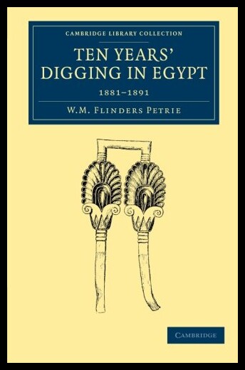 【预售】Ten Years' Digging in Egypt: 1881 1891