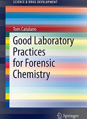 【预售】Good Laboratory Practices for Forensic Chemistry