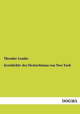 【预售】Geschichte Des Deutschtums Von New York