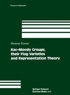现货 Kac-Moody Groups, Their Flag Varieties and Rep...