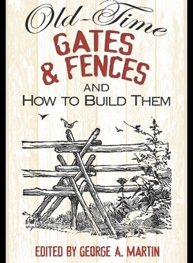 【预售】Old-Time Gates and Fences and How to Build Them