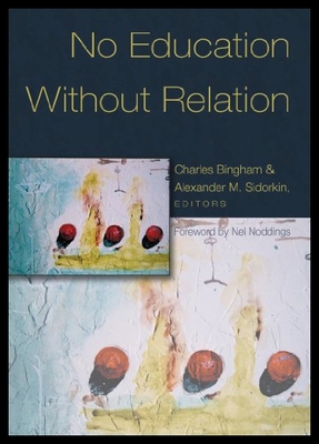 【预售】No Education Without Relation: Foreword by Nel No