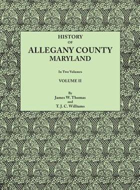 【预售】History of Allegany County, Maryland...