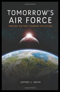 【预售】Tomorrow's Air Force: Tracing the Past, Shaping t
