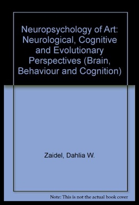 【预售】Neuropsychology of Art: Neurological, Cognitive a