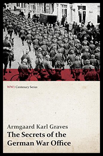 【预售】The Secrets of the German War Office (Wwi Centena