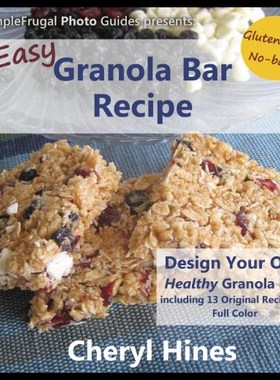 【预售】Easy Granola Bar Recipe: Design Your Own Healthy